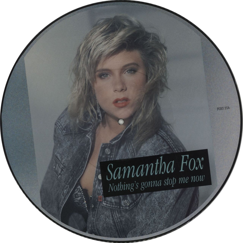 Samantha Fox Nothing's Gonna Stop Me Now UK 12" vinyl picture disc (12 inch picture record) FOXYS5