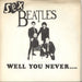 Sex Beatles Well You Never... UK 7" vinyl single (7 inch record / 45) CYS1061