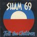 Sham 69 Tell The Children - Wide - Picture Sleeve UK 7" vinyl single (7 inch record / 45) POSP136