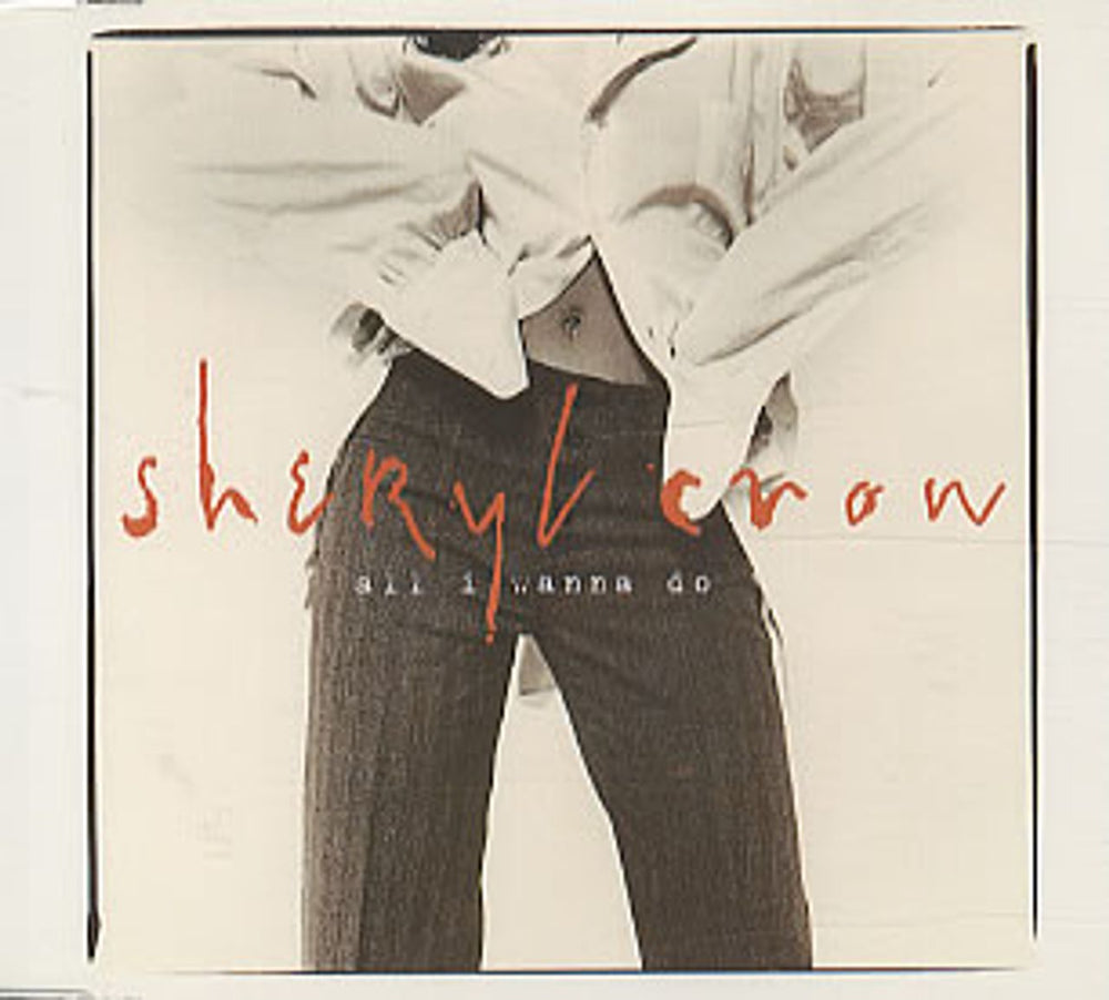 Sheryl Crow All I Wanna Do UK CD single (CD5 / 5") 580843-2