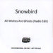 Snowbird All Wishes Are Ghosts UK Promo CD-R acetate XNOCRAL636745