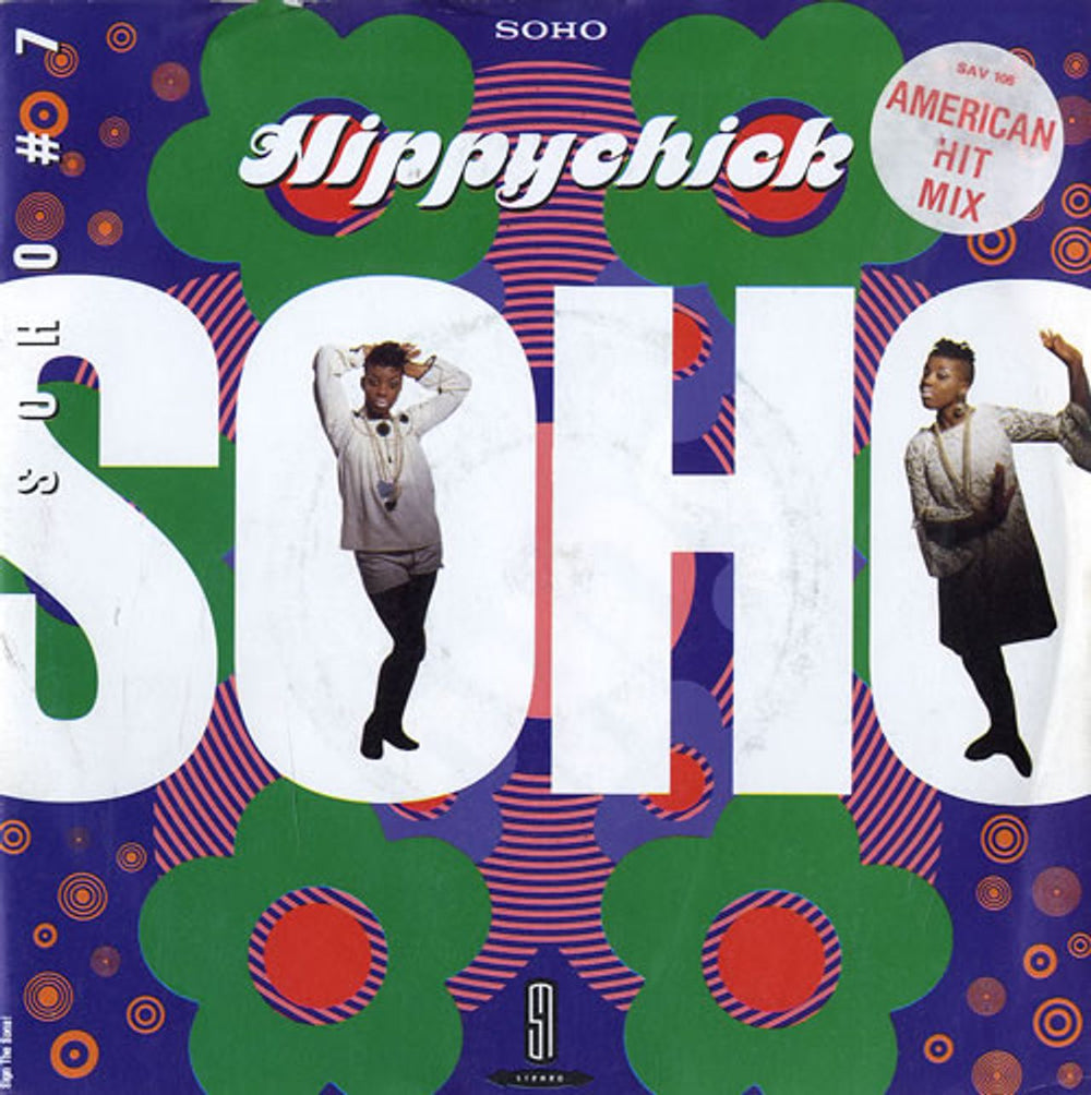 Soho Hippychick UK 7" vinyl single (7 inch record / 45) 7SAV106