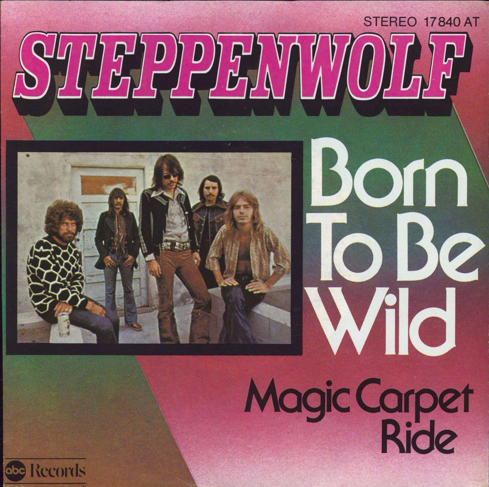 Steppenwolf Born To Be Wild German 7" vinyl single (7 inch record / 45) 17840AT