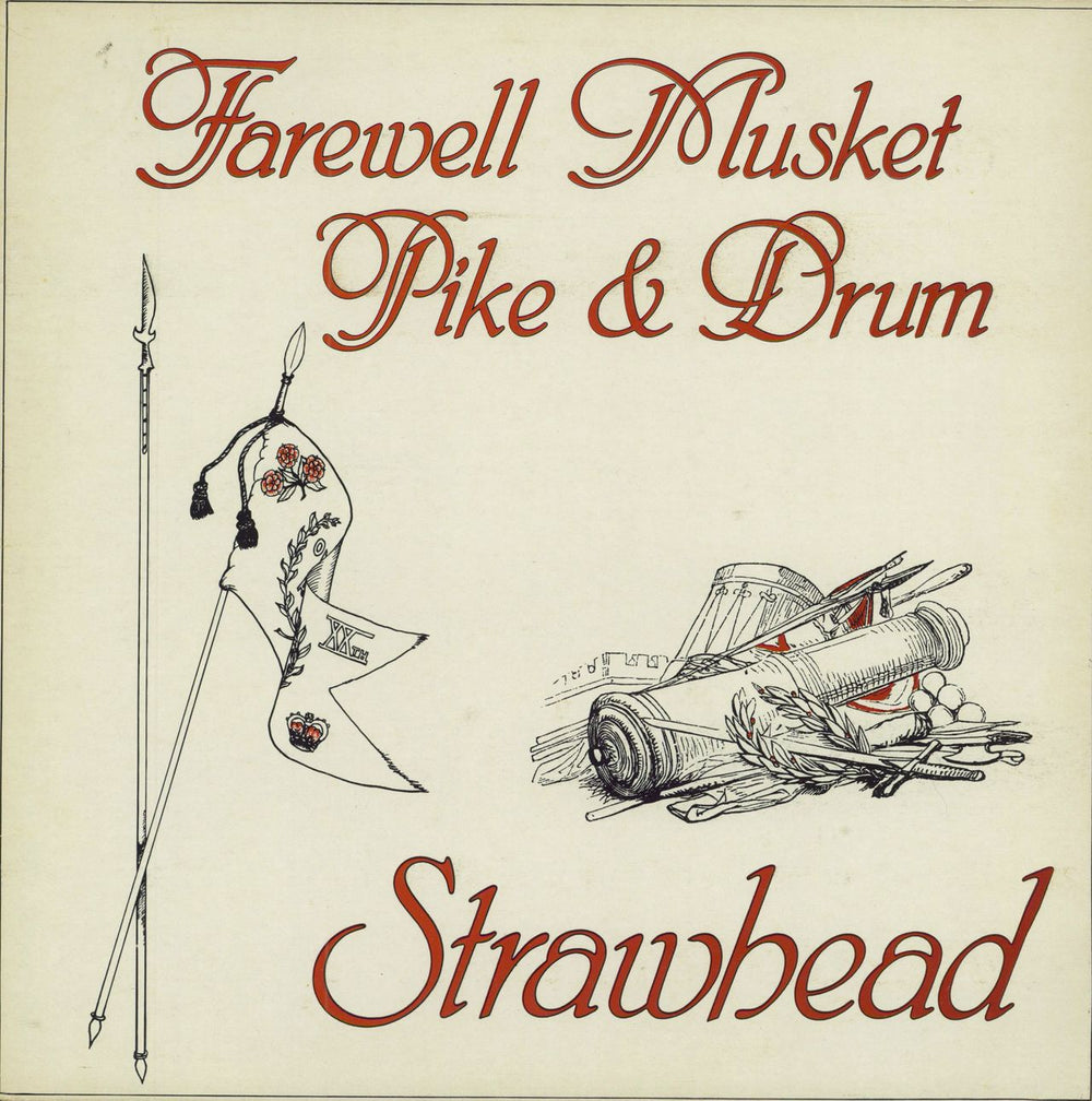 Strawhead Farewell Musket, Pike & Drum UK vinyl LP album (LP record) TSR026