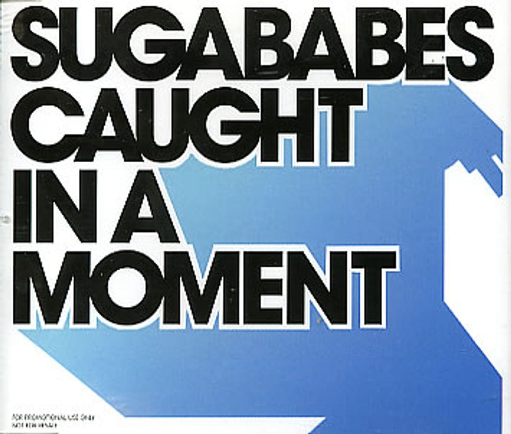 Sugababes Caught In A Moment UK Promo CD single (CD5 / 5") SUGACD10