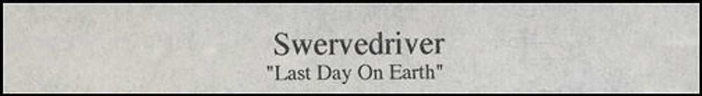 Swervedriver Last Day On Earth UK Promo video (VHS or PAL or NTSC) PROMO VIDEO