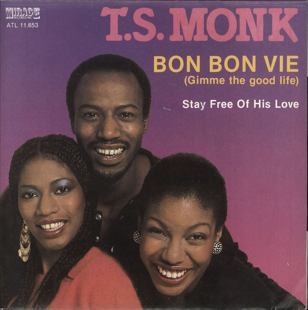 T.S. Monk Bon Bon Vie (Gimme The Good Life) Dutch 7" vinyl single (7 inch record / 45) ATL11.653