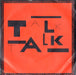 Talk Talk Talk Talk UK 7" vinyl single (7 inch record / 45) EMI5284