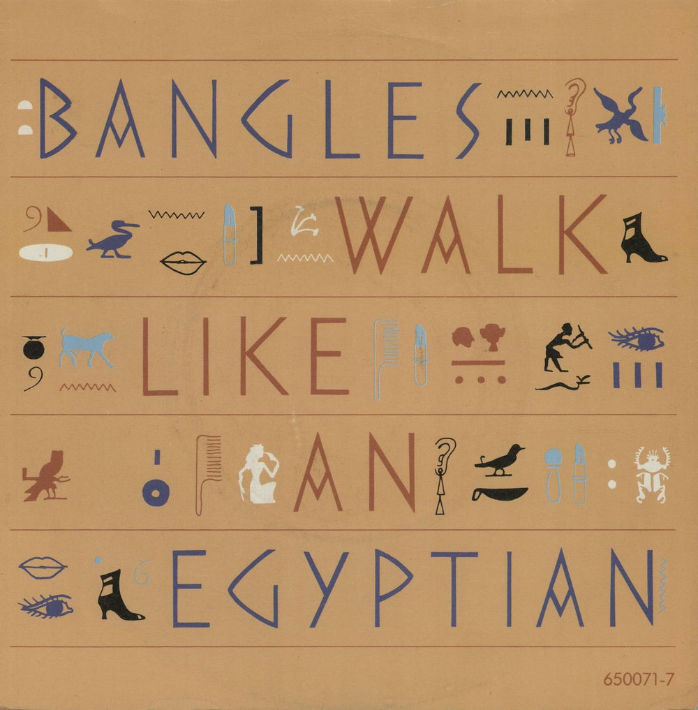 The Bangles Walk Like An Egyptian UK 7" vinyl single (7 inch record / 45) 650071-7