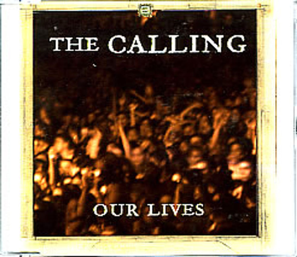 The Calling Our Lives European Promo CD single (CD5 / 5") 82876595412