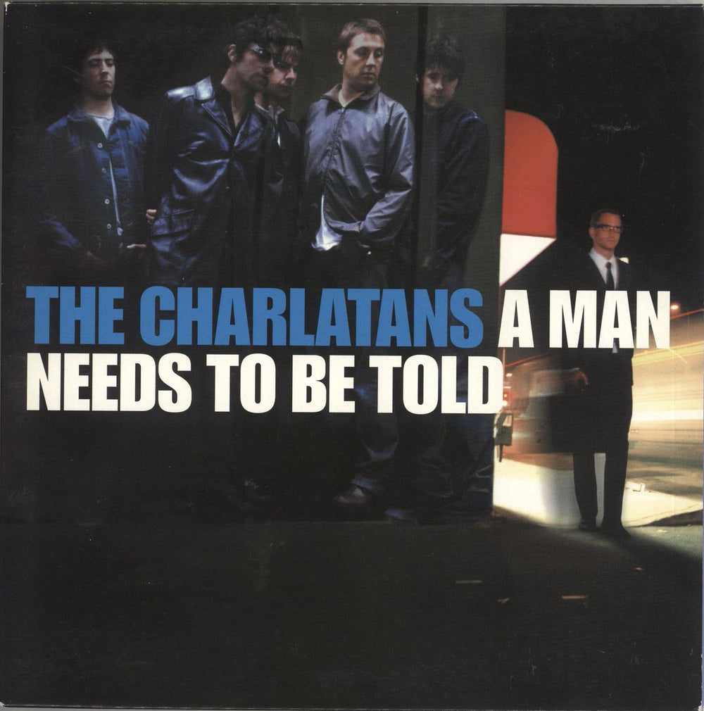 The Charlatans (UK) A Man Needs To Be Told UK 7" vinyl single (7 inch record / 45) MCS40271