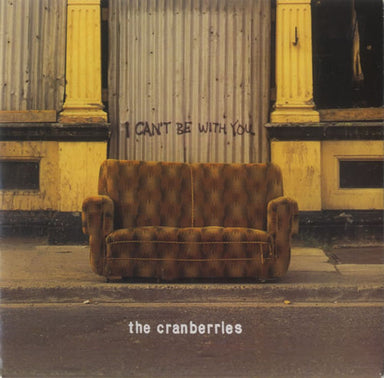 The Cranberries I Can't Be With You UK 7" vinyl single (7 inch record / 45) IS605