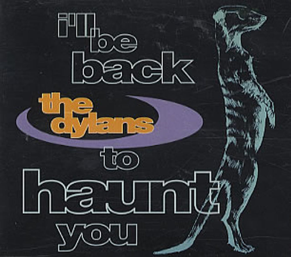 The Dylans I'll Be Back To Haunt You UK CD single (CD5 / 5") BBQ29CD