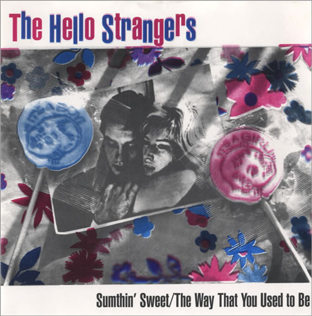 The Hello Strangers Sumthin' Sweet/ The Way That You Used To Be US 7" vinyl single (7 inch record / 45) 001