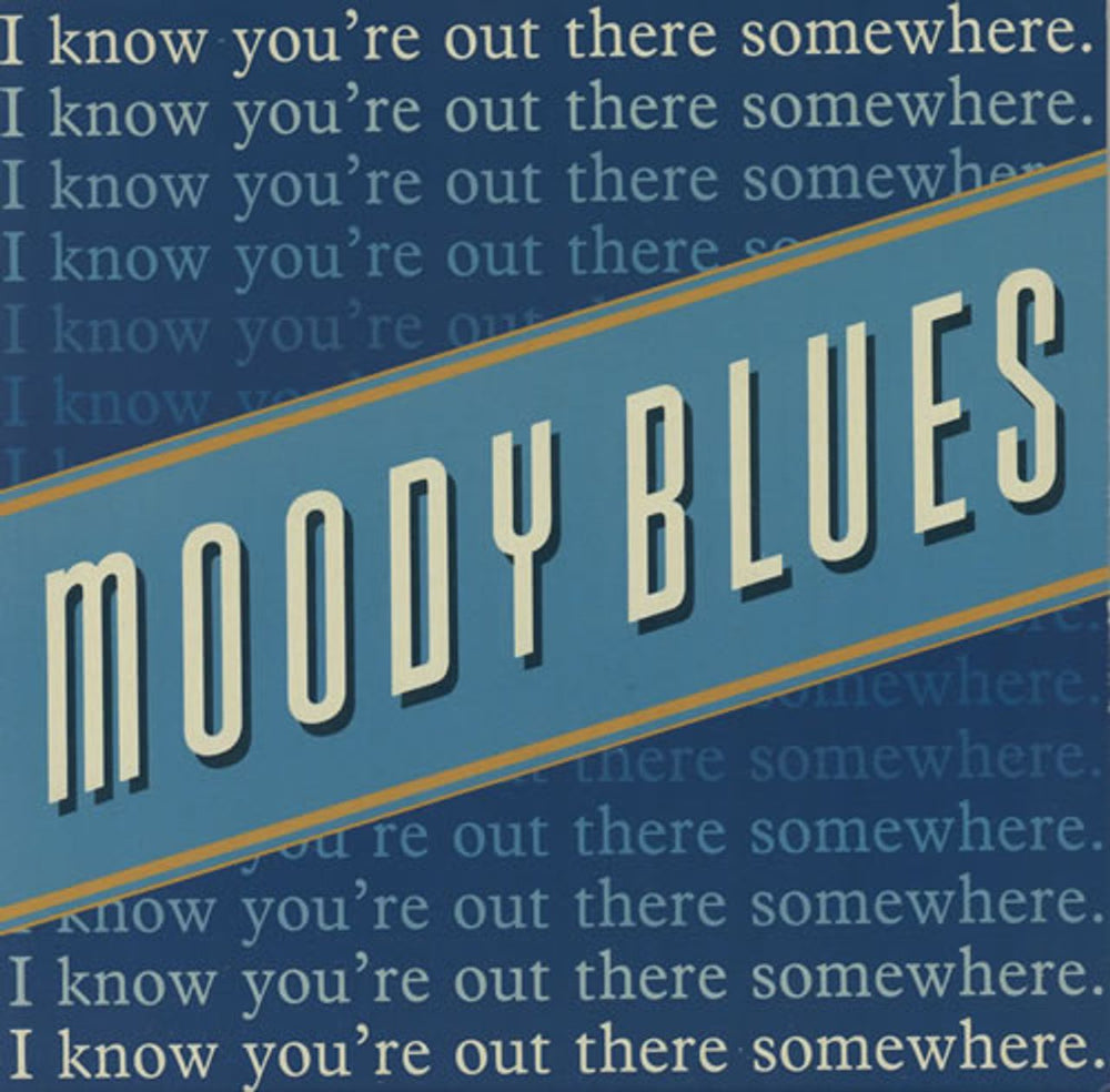 The Moody Blues I Know You're Out There Somewhere - Injection UK 7" vinyl single (7 inch record / 45) POSP921