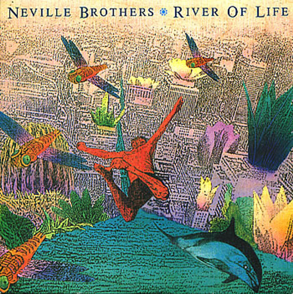 The Neville Brothers River Of Life UK 7" vinyl single (7 inch record / 45) AM586