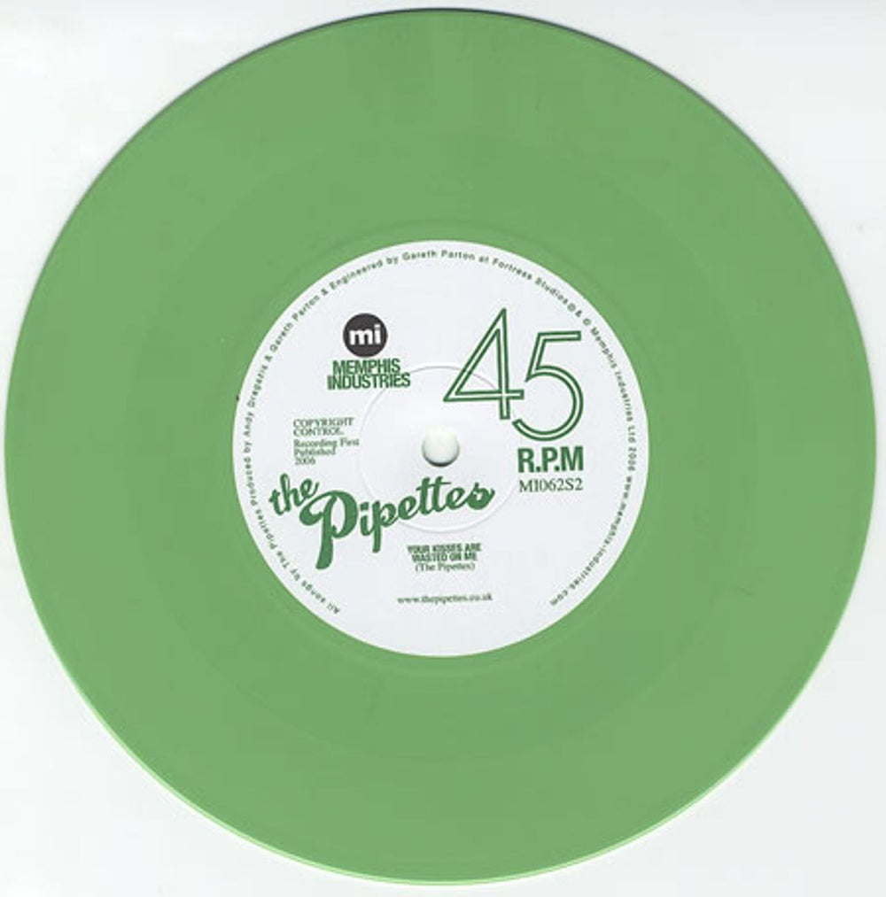 The Pipettes Your Kisses Are Wasted On Me - Green Vinyl UK 7" vinyl single (7 inch record / 45) TP607YO353838