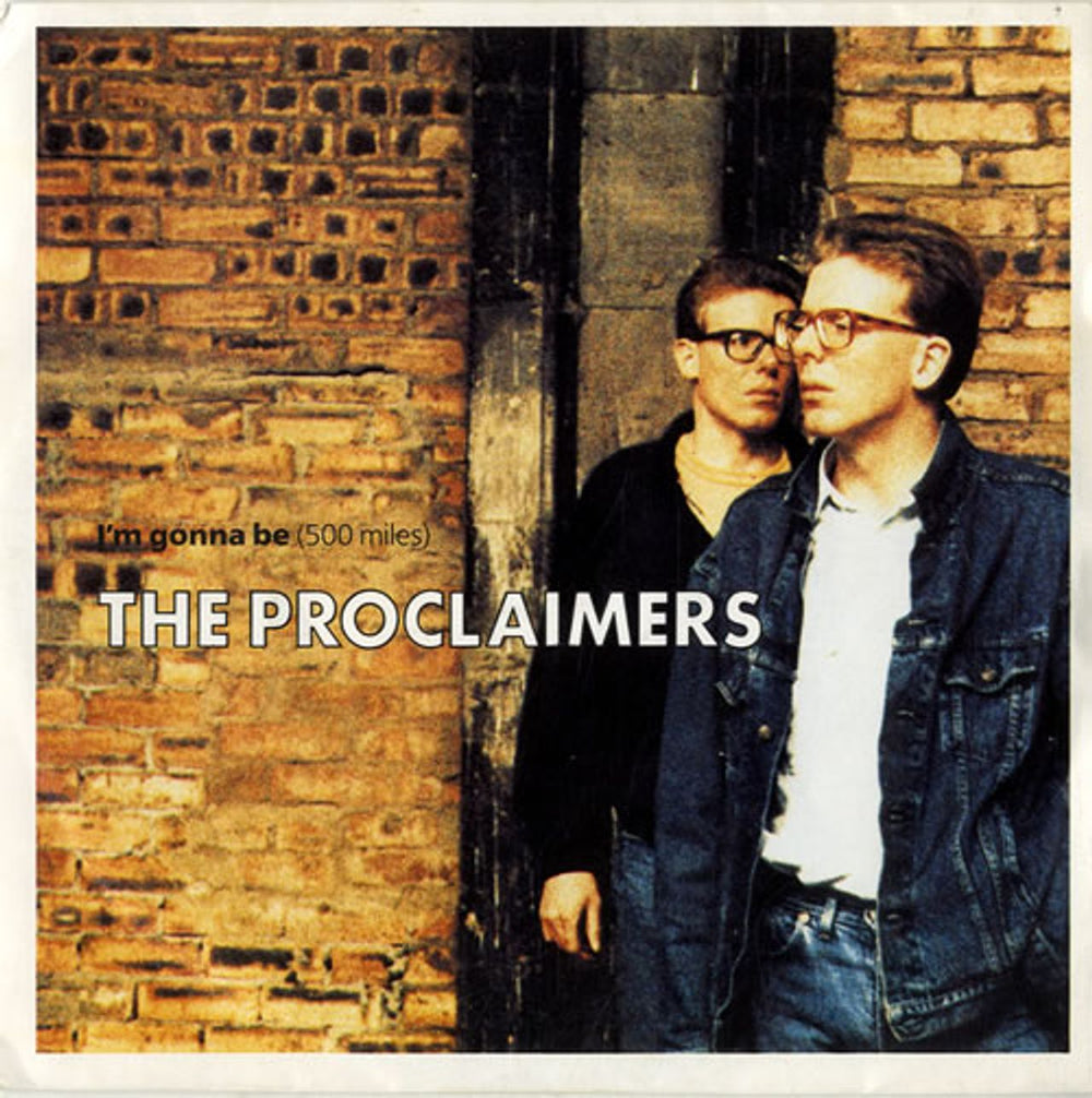 The Proclaimers I'm Gonna Be (500 Miles) UK 7" vinyl single (7 inch record / 45) CLAIM2