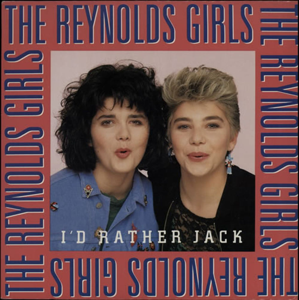 The Reynolds Girls I'd Rather Jack - Picture Sleeve UK 7" vinyl single (7 inch record / 45) PWL25