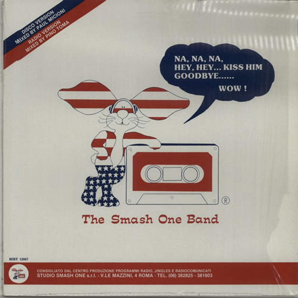 The Smash One Band Na Na Na Na (Hey Hey Kiss Him Goodbye) Italian 12" vinyl single (12 inch record / Maxi-single) BEST12007