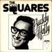 The Squares Buddy Holly UK 7" vinyl single (7 inch record / 45) TICK1