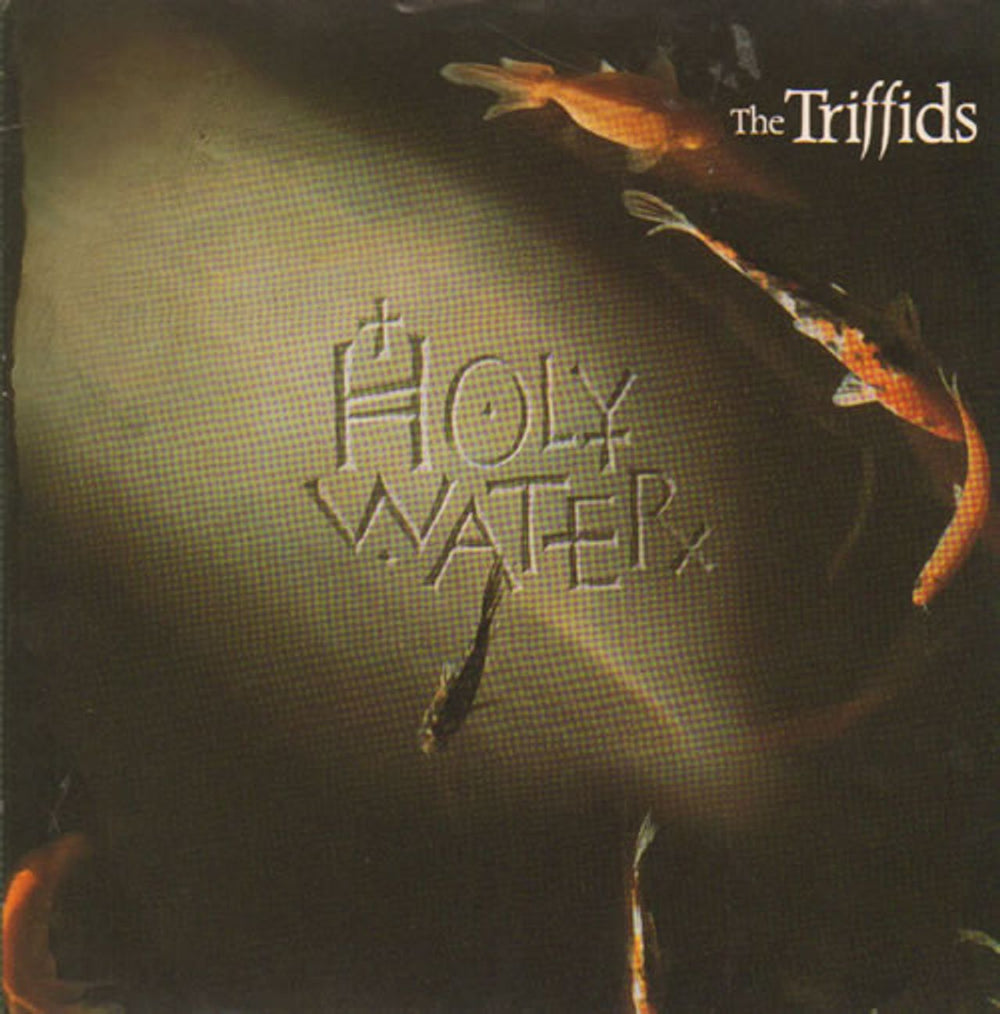 The Triffids (80s) Holy Water UK 7" vinyl single (7 inch record / 45) IS357