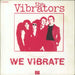 The Vibrators We Vibrate French 7" vinyl single (7 inch record / 45) 2C006-98.450