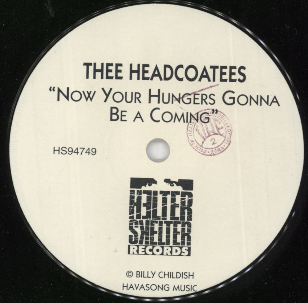 Thee Headcoatees Now Your Hungers Gonna Be A Coming / Full Blown Square Italian 7" vinyl single (7 inch record / 45) HEO07NO817290