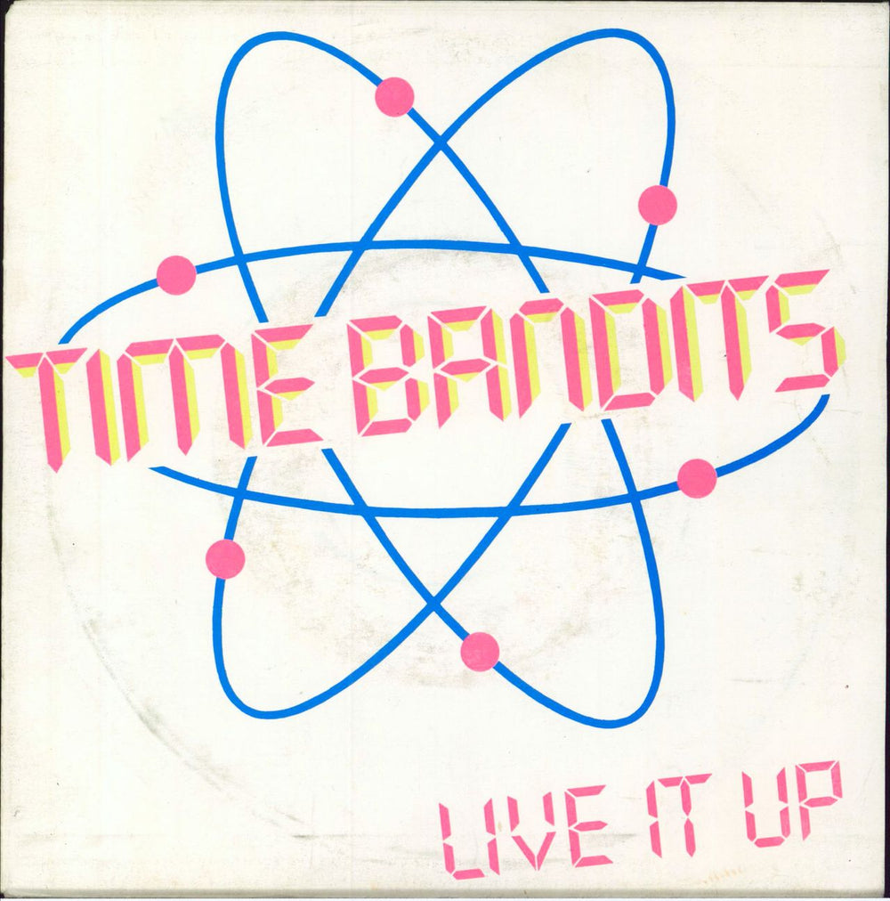 Time Bandits Live It Up Dutch 7" vinyl single (7 inch record / 45) CBSA1771