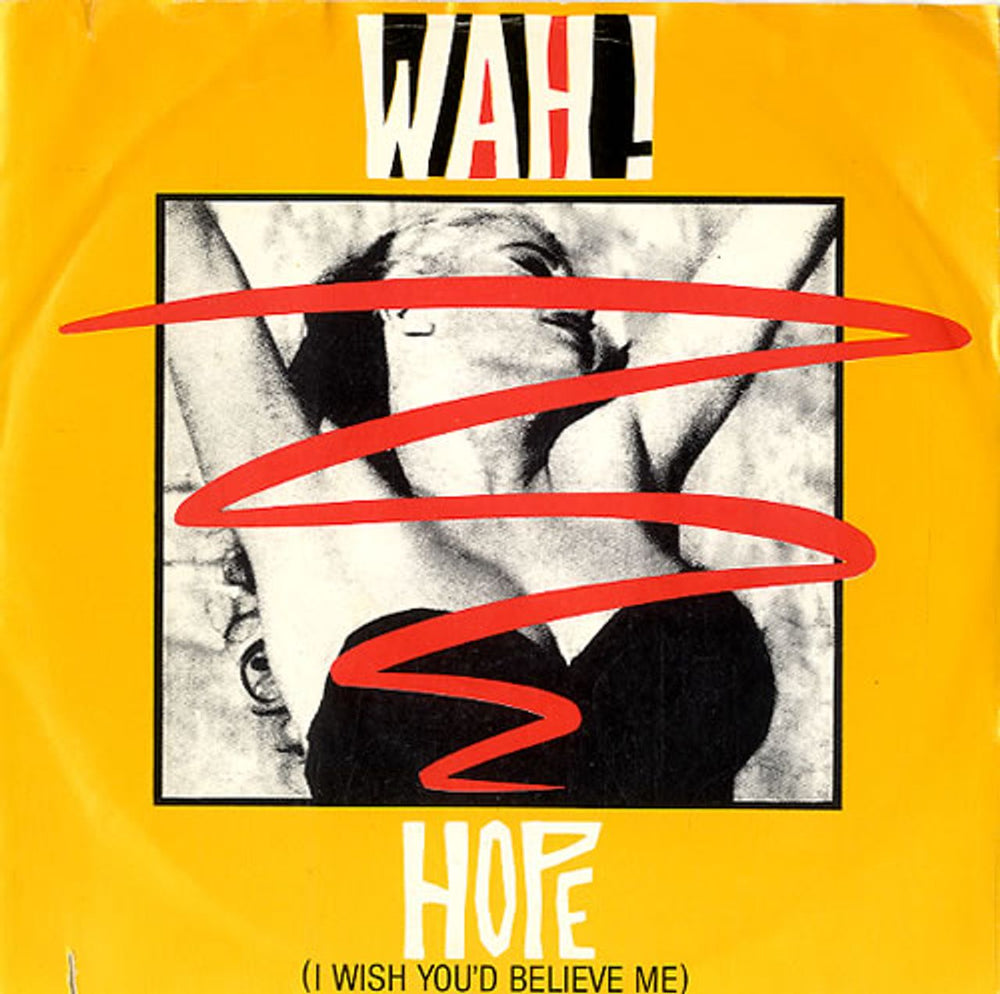 Wah! Hope [I Wish You'd Believe Me] Italian 7" vinyl single (7 inch record / 45) 249880-7