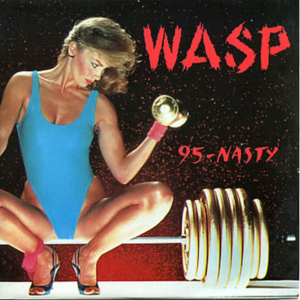 WASP 95-Nasty UK 7" vinyl single (7 inch record / 45) CL432