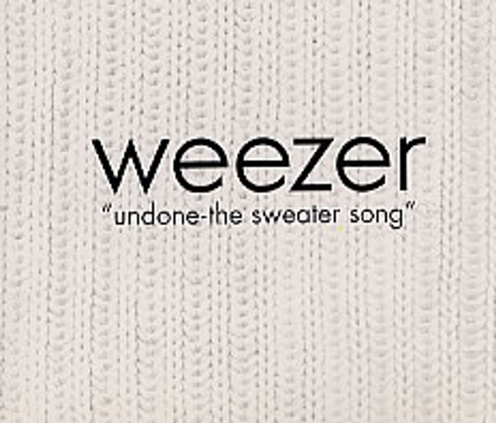 Weezer Undone The Sweater Song UK CD single (CD5 / 5") GFSTD85