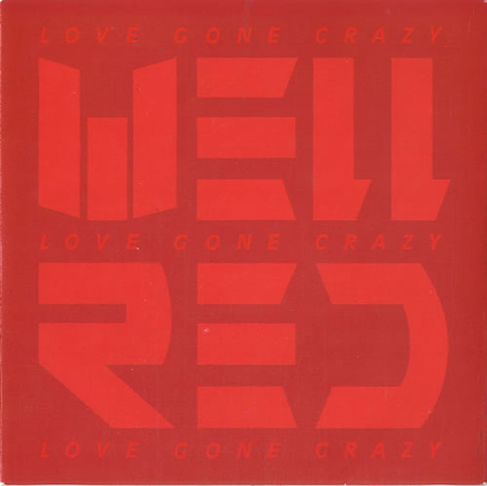 Well Red Love Gone Crazy UK 7" vinyl single (7 inch record / 45) VS826