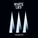 White Lies To Lose My Life UK 7" vinyl single (7 inch record / 45) 1793330