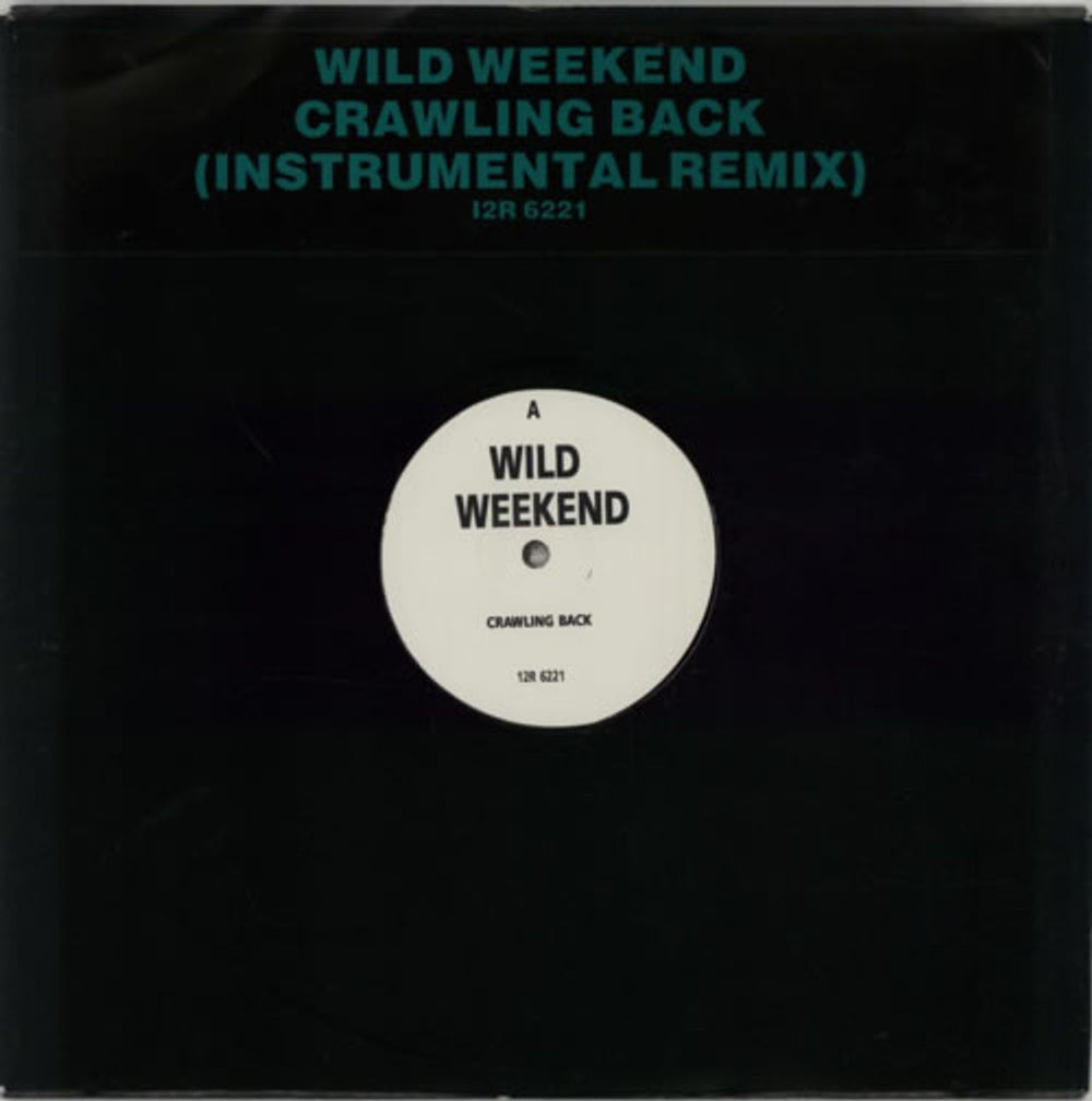 Wild Weekend Crawling Back UK Promo 12" vinyl single (12 inch record / Maxi-single) 12R6221