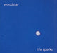 Woodstar Life Sparks UK CD album (CDLP) WCLAYCD007