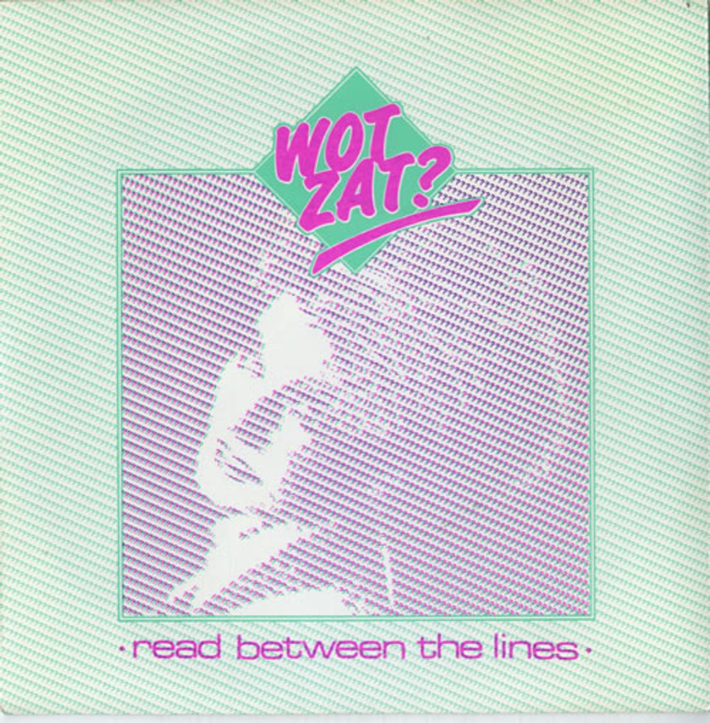 Wotzat? Read Between The Lines UK 7" vinyl single (7 inch record / 45) PV124